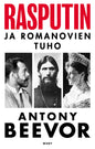 Etukansi. Antony Beevor Rasputin