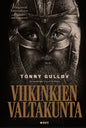 Etukansi. Tonny Gulløv Viikinkien valtakunta