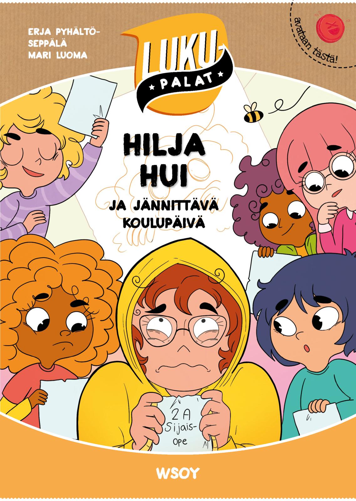 Etukansi. Erja Pyhältö-Seppälä Hilja Hui ja jännittävä koulupäivä