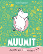 Etukansi. Tove Jansson MUUMIT: Kuvitettu opas & 100 esinettä