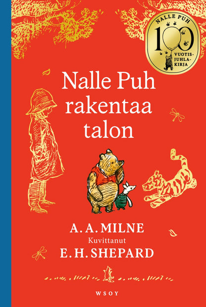 Etukansi. A. A. Milne Nalle Puh rakentaa talon. 100-vuotisjuhlakirja 