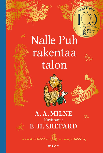 Etukansi. A. A. Milne Nalle Puh rakentaa talon. 100-vuotisjuhlakirja 