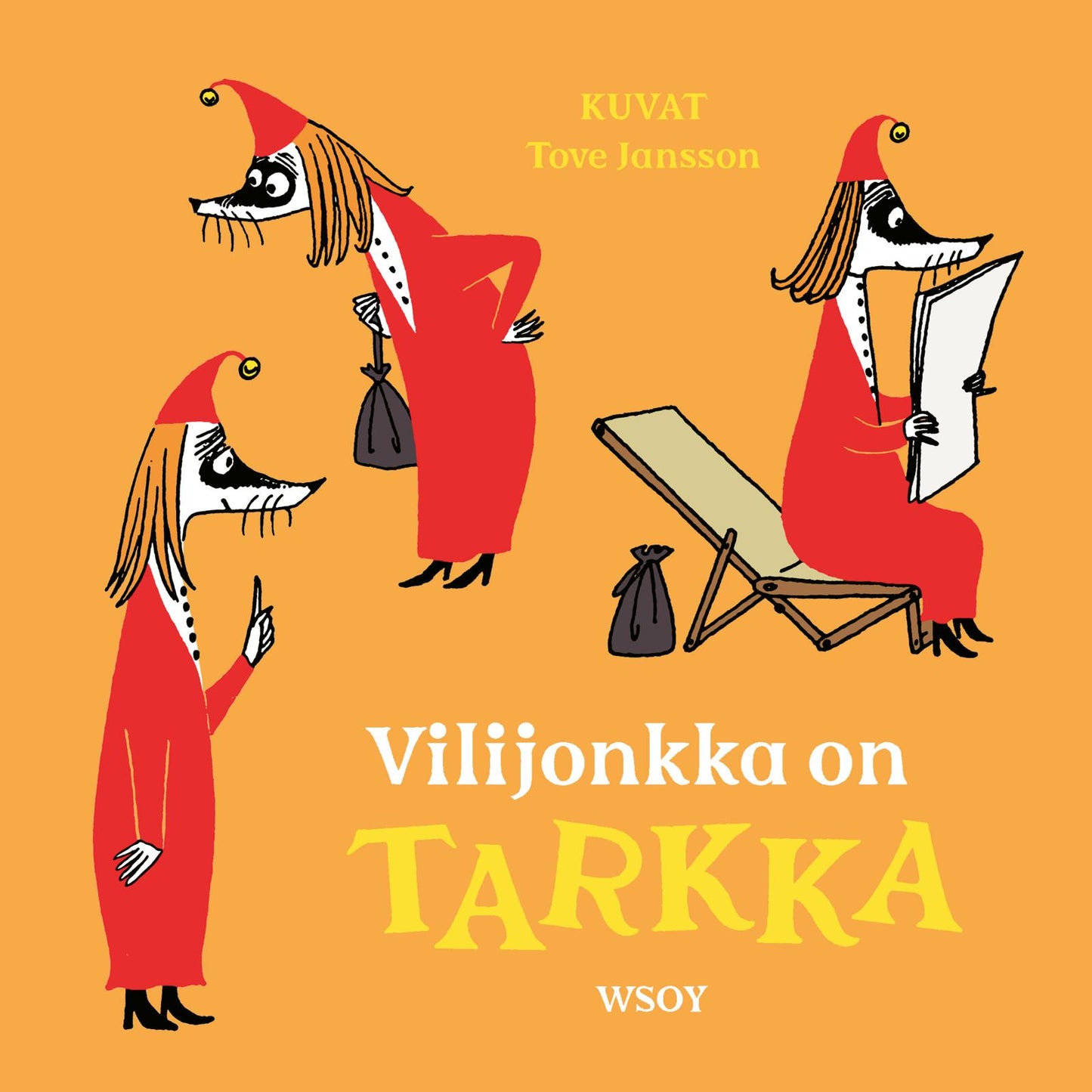 Etukansi. Tove Jansson Vilijonkka on TARKKA