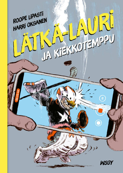 Etukansi. Roope Lipasti Lätkä-Lauri ja kiekkotemppu
