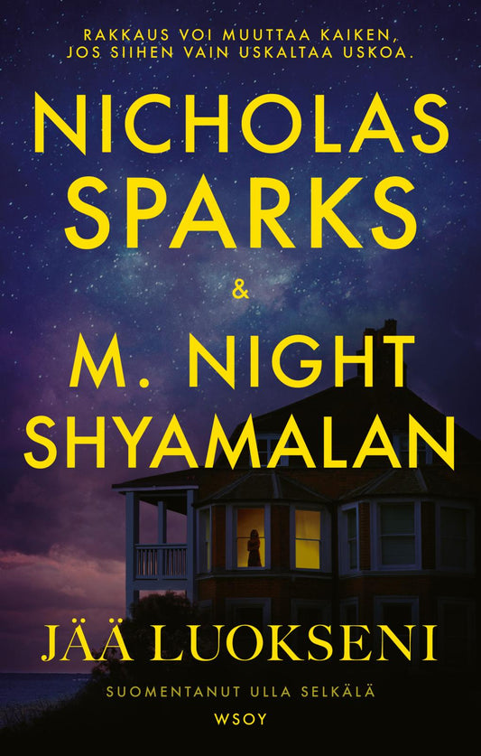 Etukansi. Nicholas Sparks. M. Night Shyamalan. Jää luokseni.