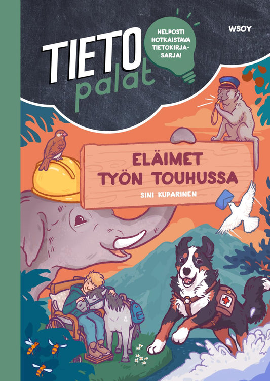 Etukansi. Sini  Kuparinen. Sini  Kuparinen. Tietopalat: Eläimet työn touhussa.