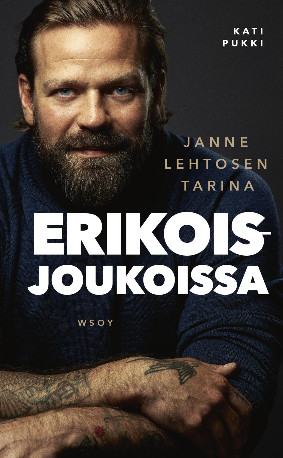 Etukansi. Kati Pukki Erikoisjoukoissa – Janne Lehtosen tarina