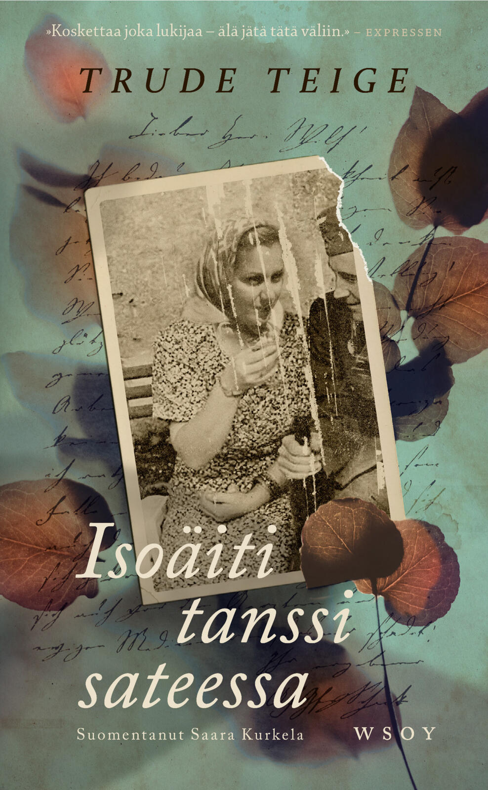 Etukansi. Trude Teige Isoäiti tanssi sateessa