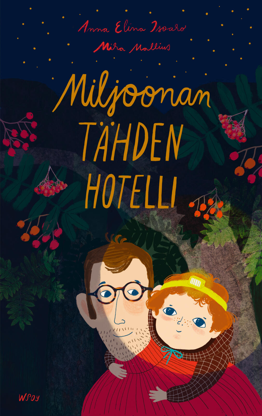 Etukansi. Anna Elina Isoaro Miljoonan tähden hotelli