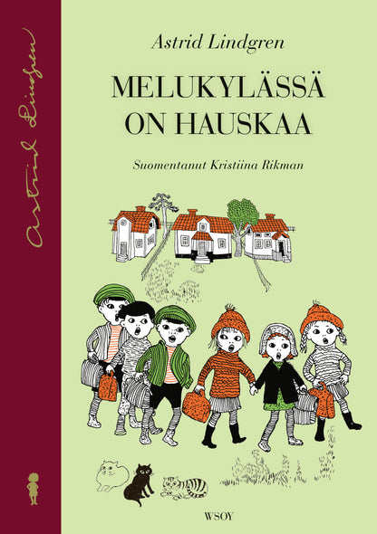 Etukansi. Astrid Lindgren Melukylässä on hauskaa (uusi suomennos)