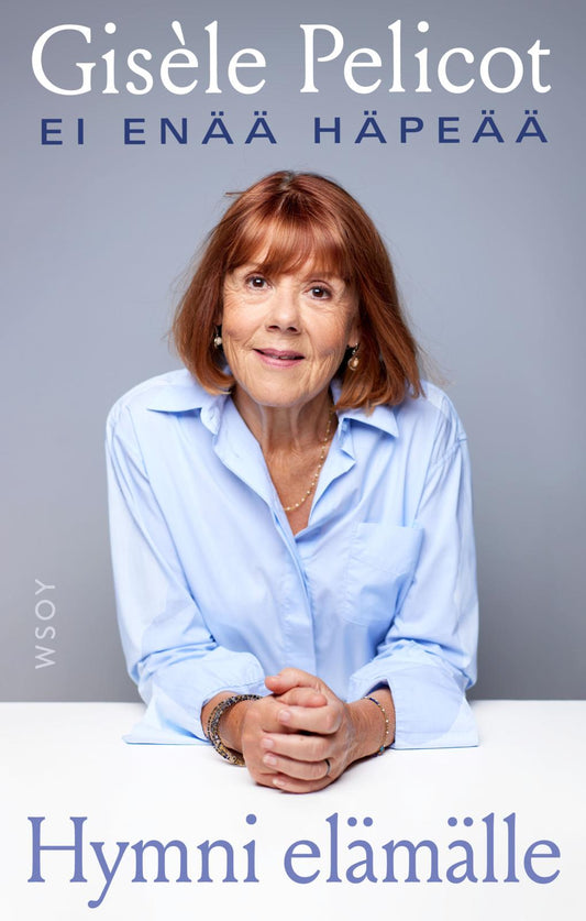 Etukansi. Hymni elämälle – Ei enää häpeää.