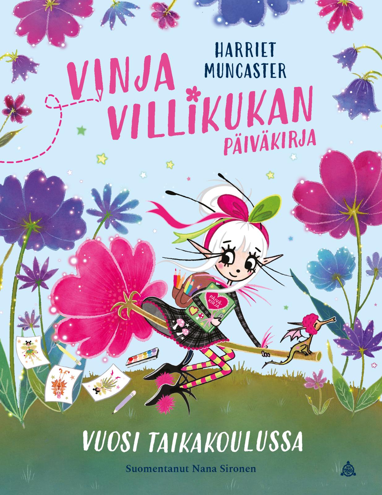 Etukansi. Harriet Muncaster Vinja Villikukan päiväkirja: Vuosi taikakoulussa