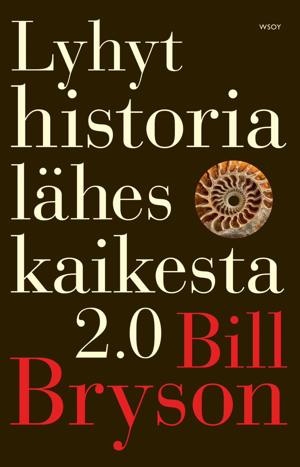Etukansi. Bill Bryson Lyhyt historia lähes kaikesta 2.0