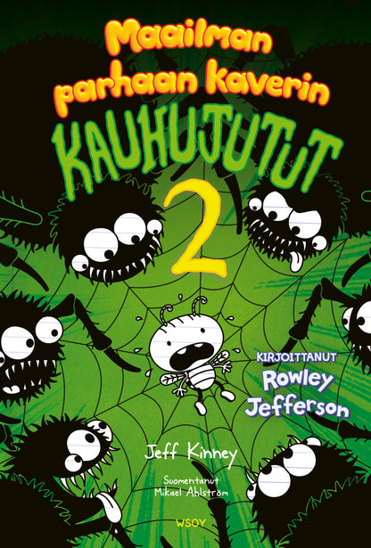Etukansi. Jeff Kinney Maailman parhaan kaverin kauhujutut 2. Kirjoittanut Rowley Jefferson