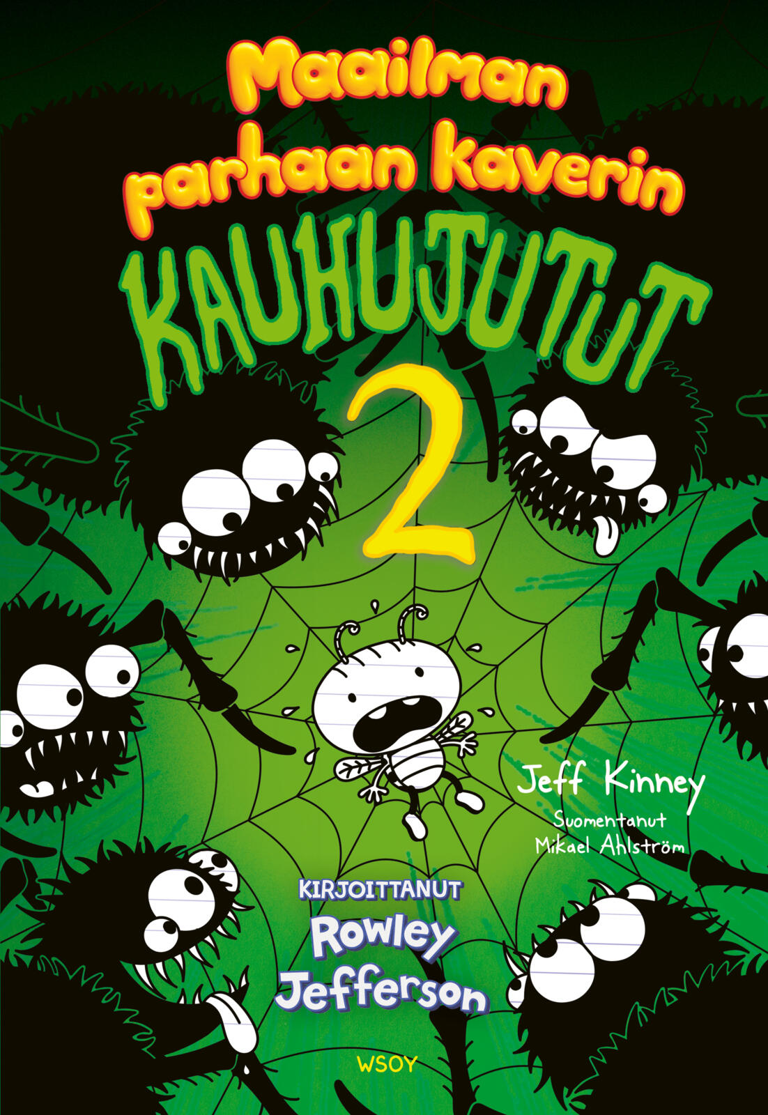Etukansi. Jeff Kinney Maailman parhaan kaverin kauhujutut 2. Kirjoittanut Rowley Jefferson