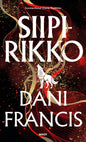 Etukansi. Dani Francis Siipirikko
