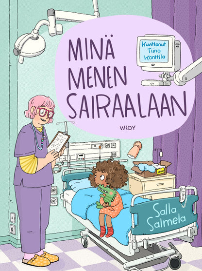 Etukansi. Salla Salmela Minä menen sairaalaan