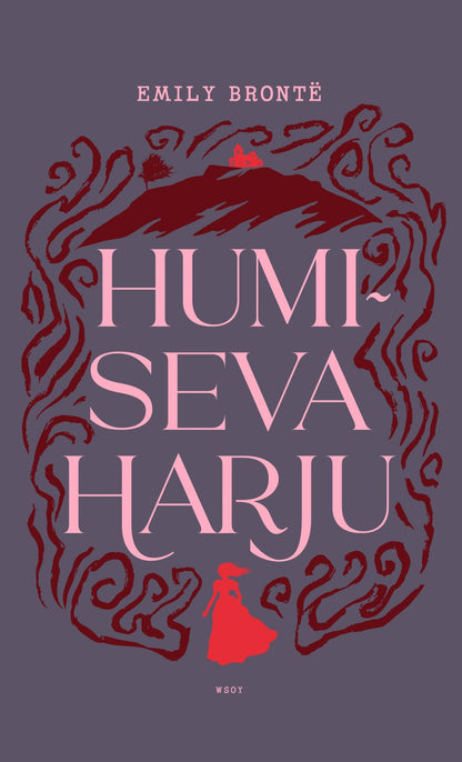 Etukansi. Emily Brontë Humiseva harju