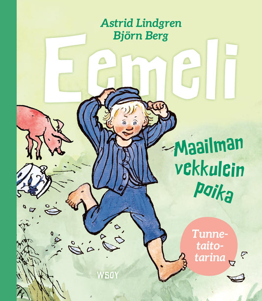 Etukansi. Astrid Lindgren. Björn Berg. Eemeli: Maailman vekkulein poika.