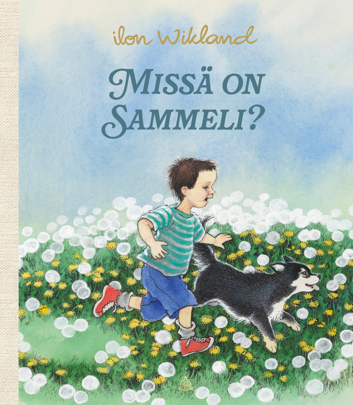 Etukansi. Ilon Wikland Missä on Sammeli?