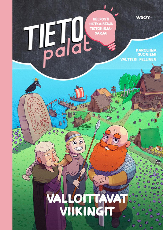 Etukansi. Karoliina Suoniemi. Valtteri Pellinen. Tietopalat: Valloittavat viikingit.