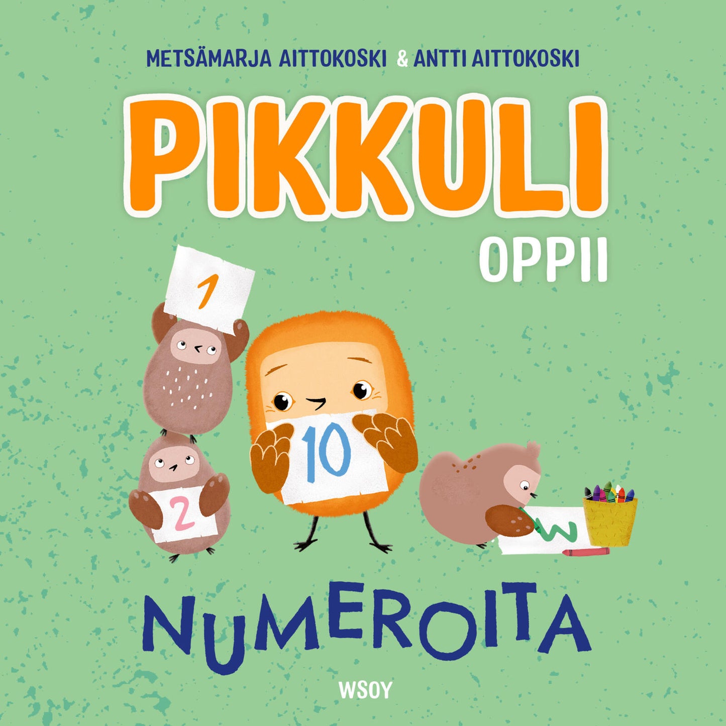 Etukansi. Metsämarja Aittokoski Pikkuli oppii numeroita