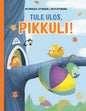Etukansi. Metsämarja Aittokoski Tule ulos, Pikkuli!