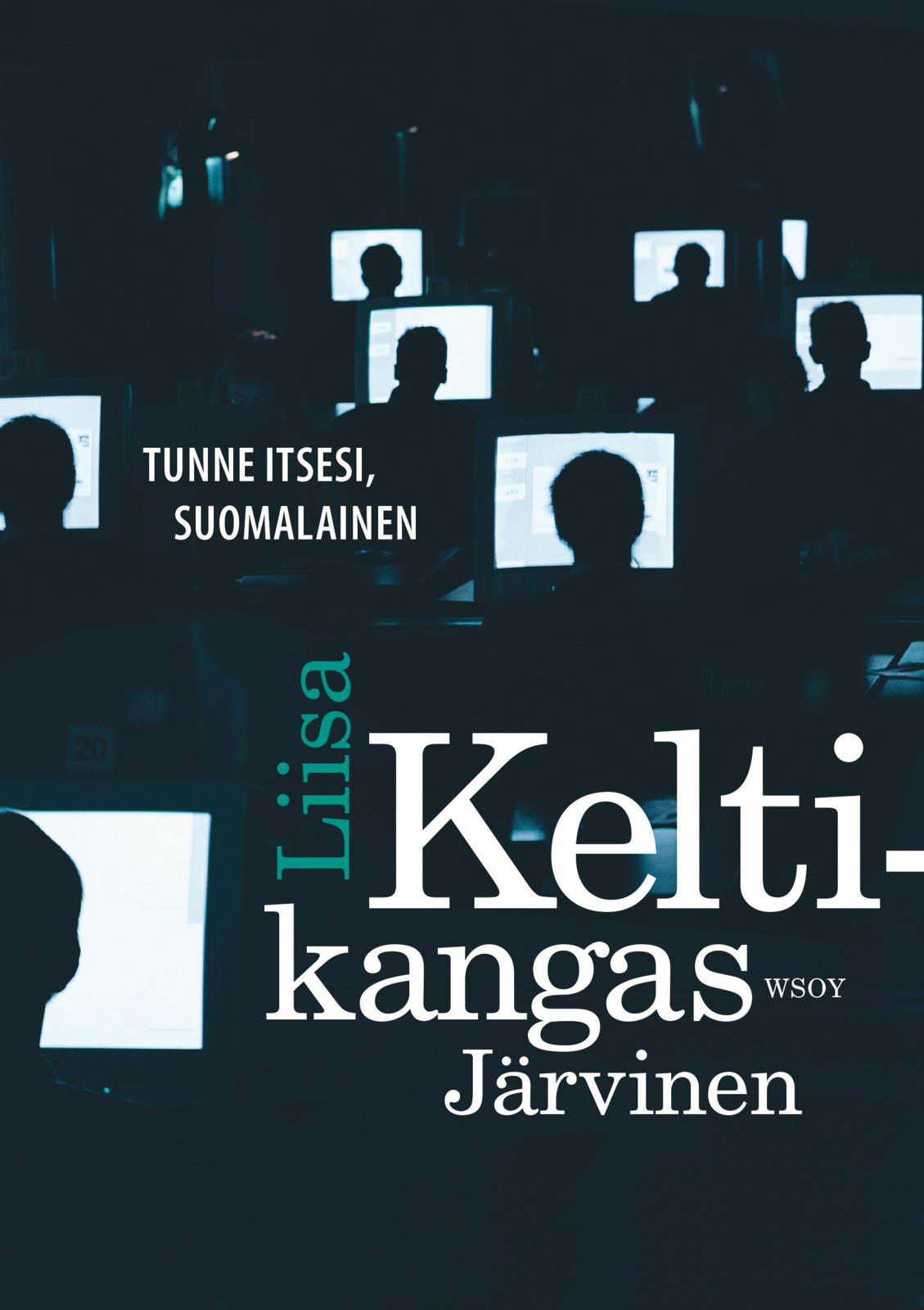 Etukansi. Liisa Keltikangas-Järvinen Tunne itsesi, suomalainen