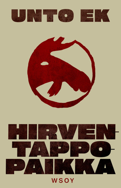 Etukansi. Unto Ek Hirventappopaikka