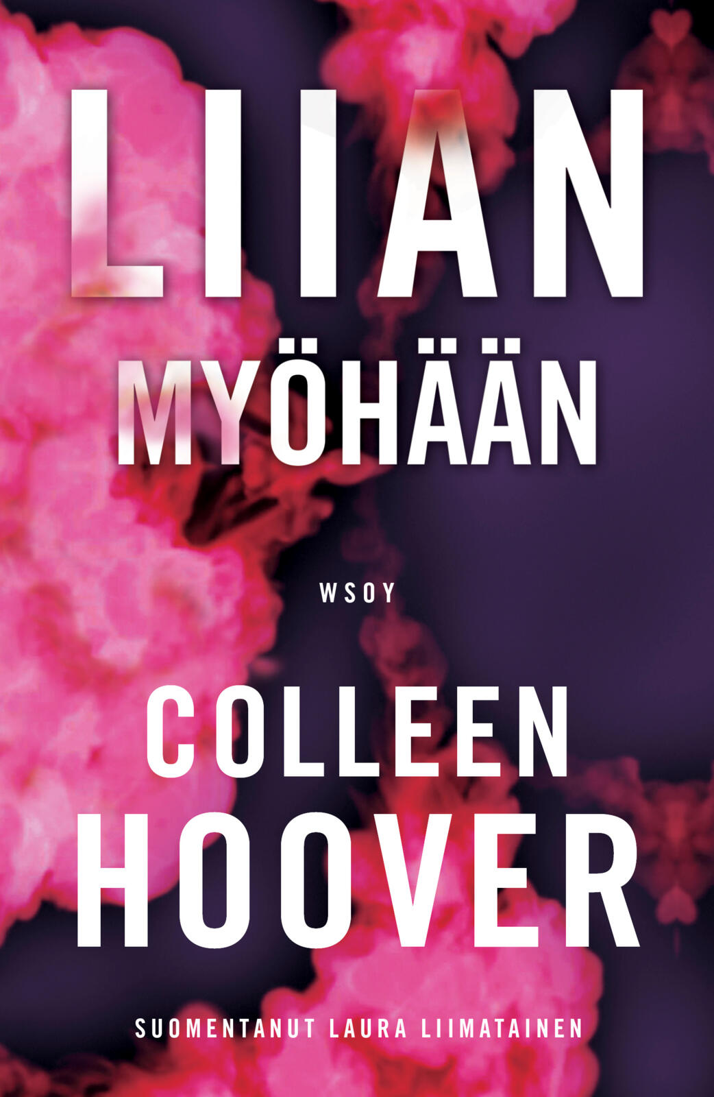 Etukansi. Colleen Hoover Liian myöhään