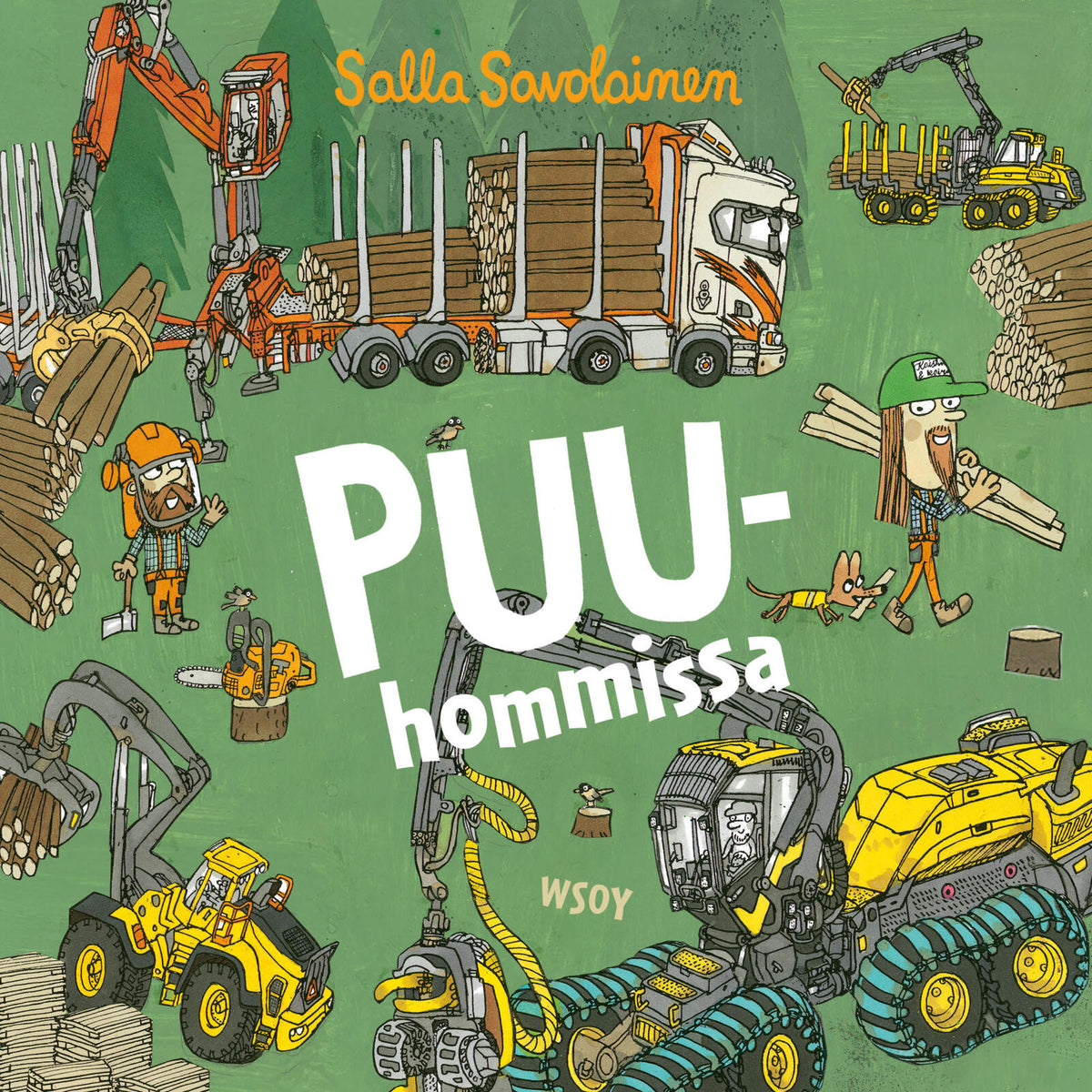 Etukansi. Salla Savolainen Puuhommissa