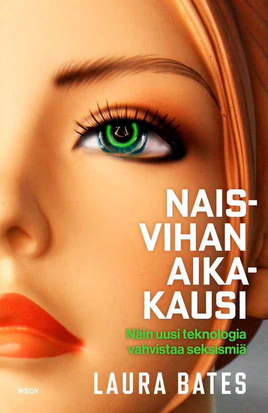 Etukansi. Laura Bates. Naisvihan aikakausi.