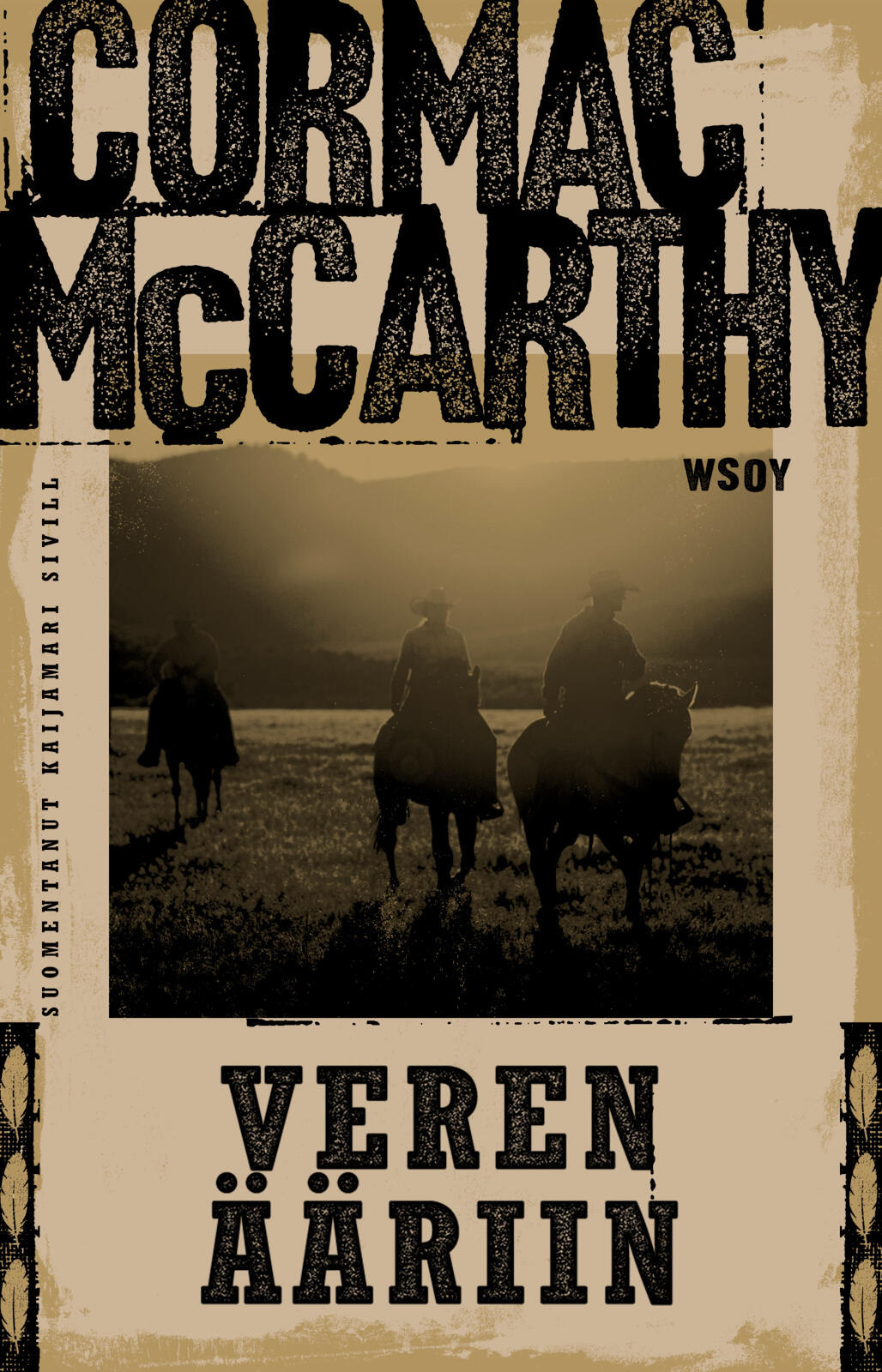 Etukansi. Cormac McCarthy Veren ääriin