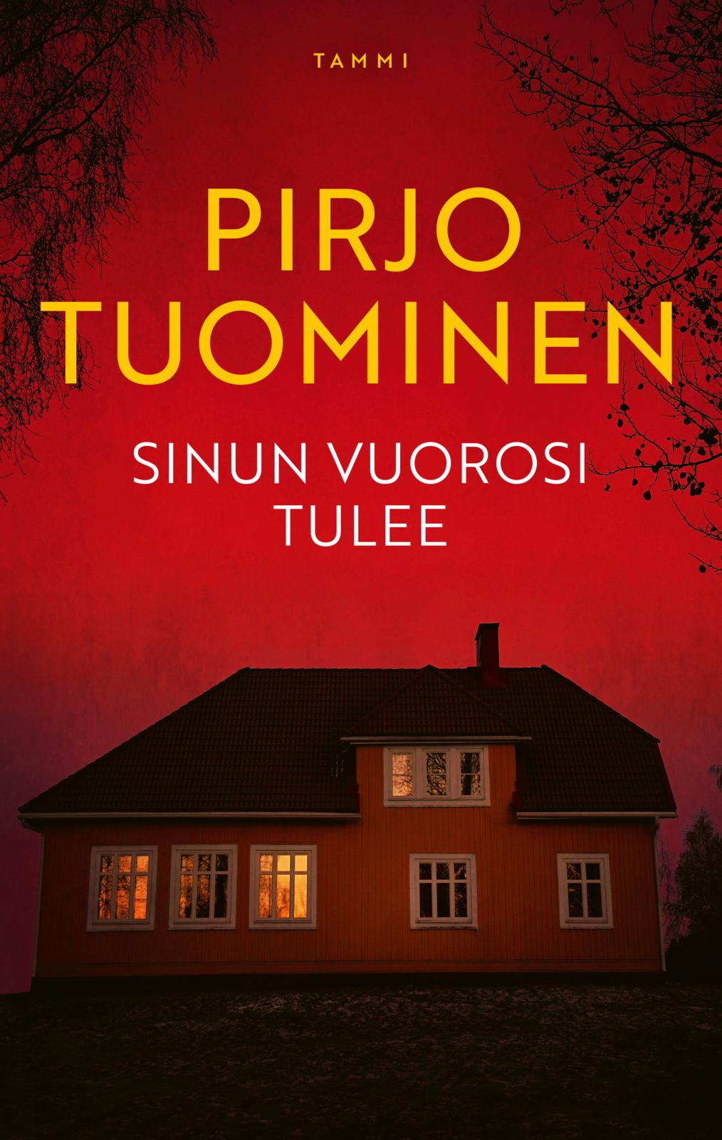 Etukansi. Pirjo Tuominen Sinun vuorosi tulee