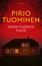 Etukansi. Pirjo Tuominen Sinun vuorosi tulee