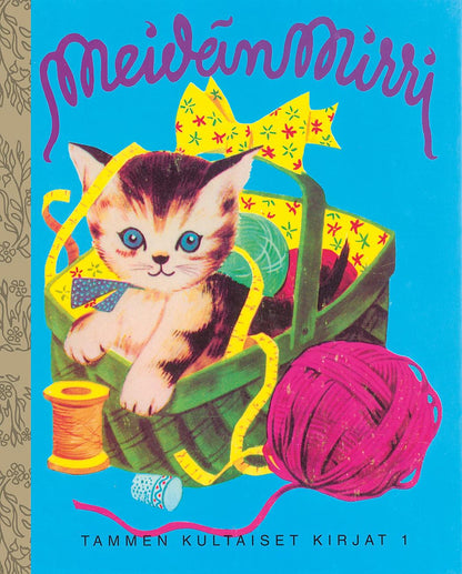 Etukansi. Kathryn B. Jackson Meidän Mirri. TKK 1