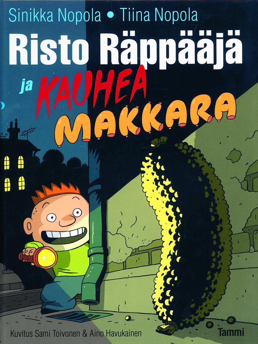 Etukansi. Sinikka Nopola Risto Räppääjä ja kauhea makkara