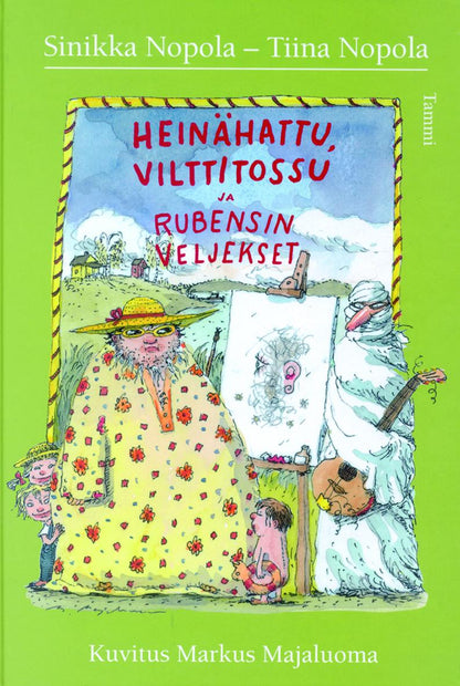 Etukansi. Tiina Nopola Heinähattu, Vilttitossu ja Rubensin veljekset