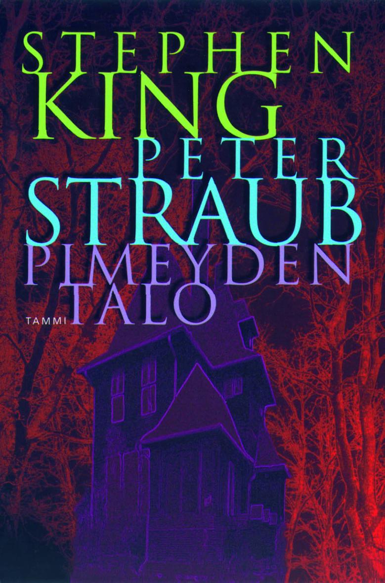 Etukansi. Stephen King Pimeyden talo
