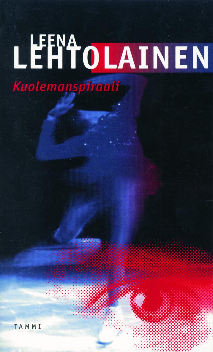 Etukansi. Leena Lehtolainen Kuolemanspiraali