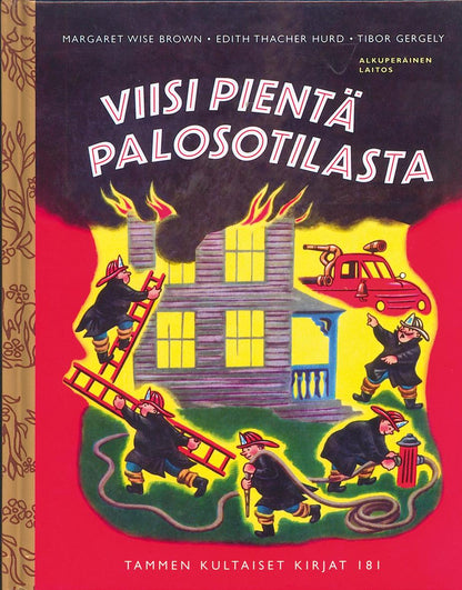 Etukansi. Margaret Wise Brown Viisi pientä palosotilasta. TKK 181