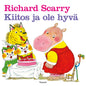 Etukansi. Richard Scarry. Kiitos ja ole hyvä