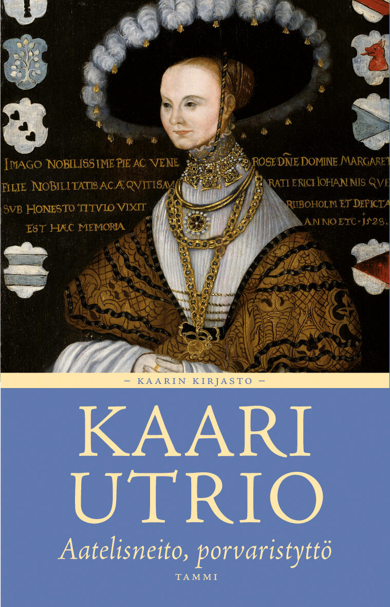 Etukansi. Kaari Utrio Aatelisneito, porvaristyttö