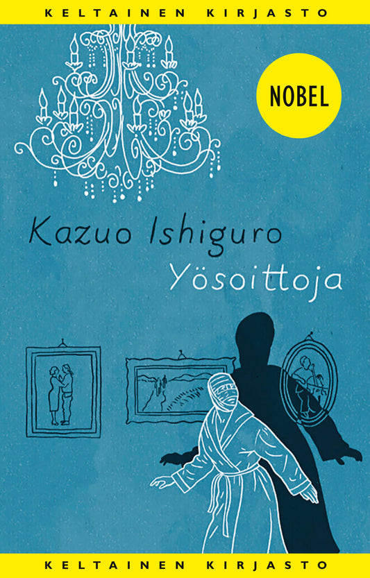 Etukansi. Kazuo Ishiguro. Yösoittoja.