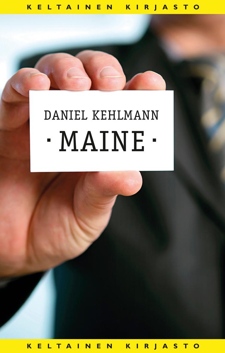 Etukansi. Daniel Kehlmann Maine