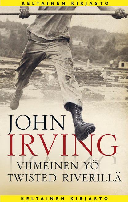 Etukansi. John Irving. Viimeinen yö Twisted Riverillä