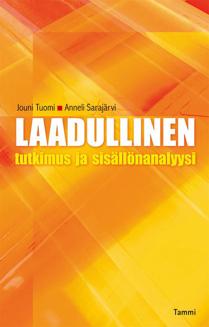 Etukansi. Jouni Tuomi Laadullinen tutkimus ja sisällönanalyysi