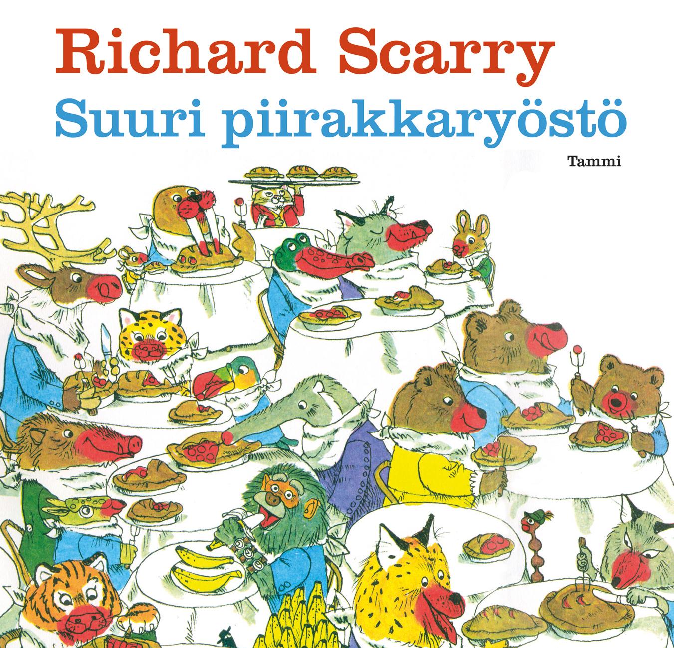 Etukansi. Richard Scarry Suuri piirakkaryöstö