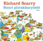 Etukansi. Richard Scarry Suuri piirakkaryöstö
