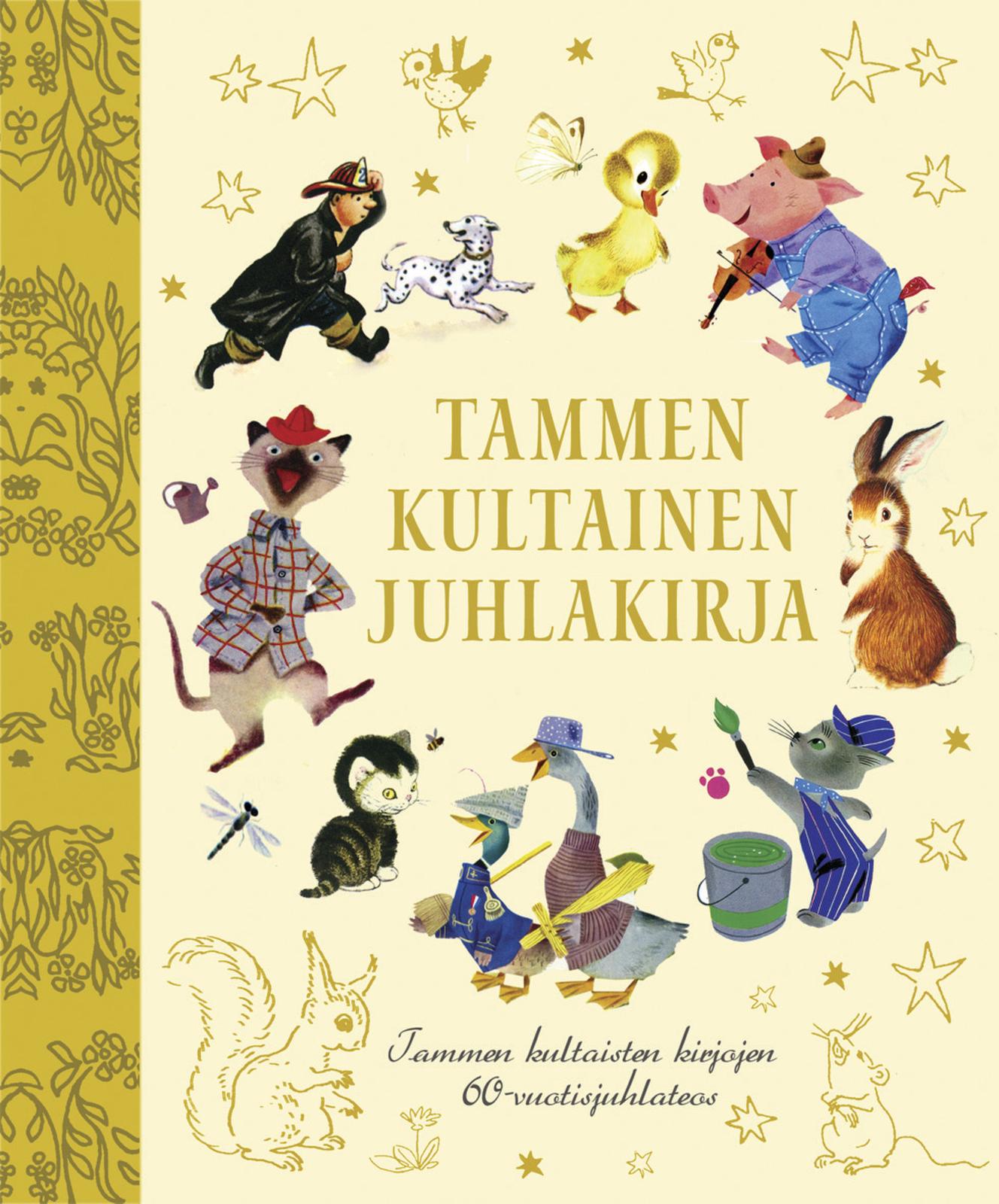 Etukansi.  . Tammen kultainen juhlakirja